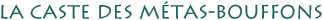 La Caste des Mtas-Bouffons